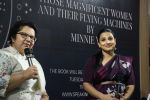 Vidya Balan at the Launch Of Minnie Vaid Book Those Magnificent Women And Their Flying Machines in Title Waves, Bandra on 27th Aug 2019 (4)_5d66293d2e682.jpg
