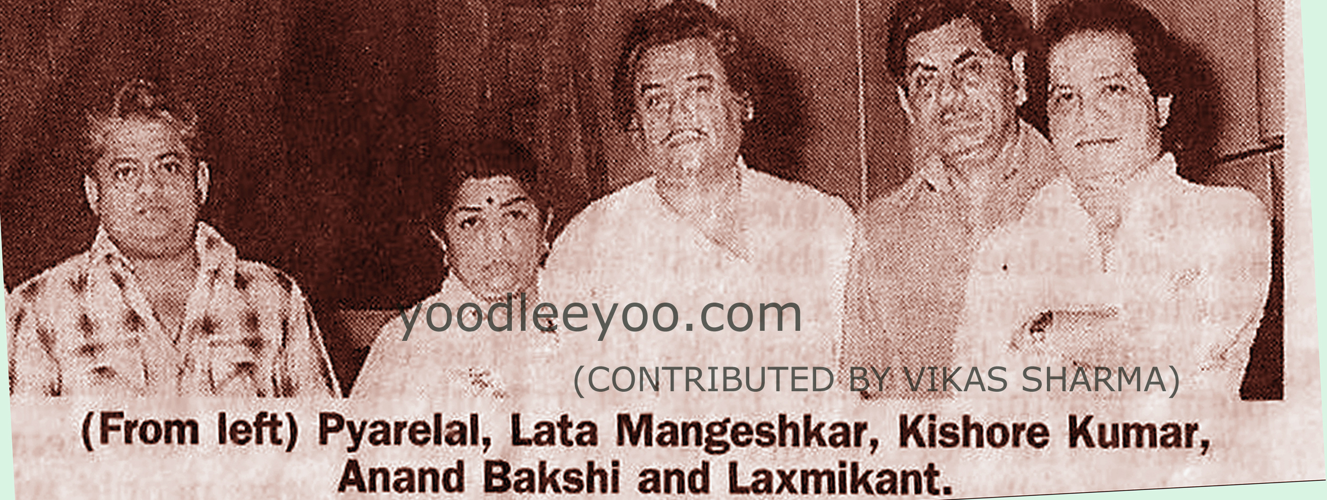 Pyarelal, Lata, Kishore, Anand Bakshi, Laxmikant (Contributed by Vikas Sharma)