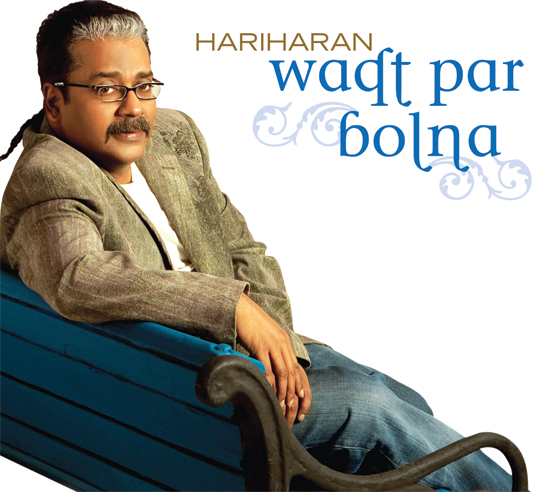 Hariharan - Waqt Par Bolna