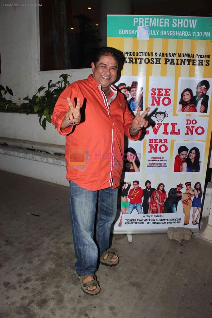 at Paritosh painter's play See No Evil Hear No Evil in Rangsharda, Mumbai on 22nd July 2013