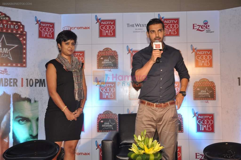 Arati Singh and John Abraham at NDTV Good Times launches _John Abraham A Simple Life_ on Television on 13th November 2013