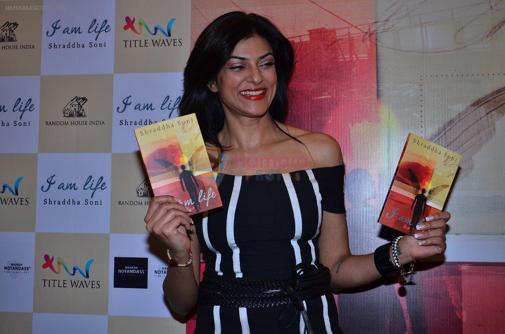 Sushmita Sen launches Author Shraddha Soni's - I am Life in Mumbai on 30th Jan 2014