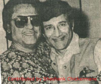 Kishore with Dev Anand (Contributed by Shashank Chickermane)