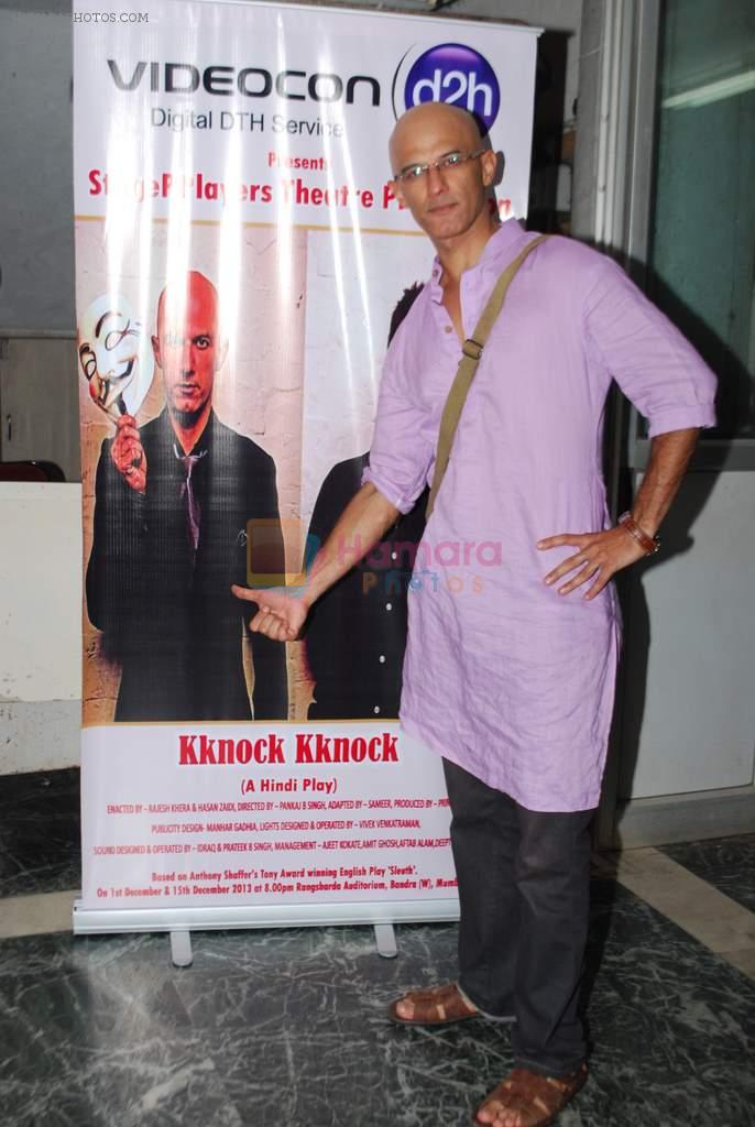 Rajesh Khera premieres his play KKnock KKnock in Rang Sharda, Mumbai on 1st Dec 2013