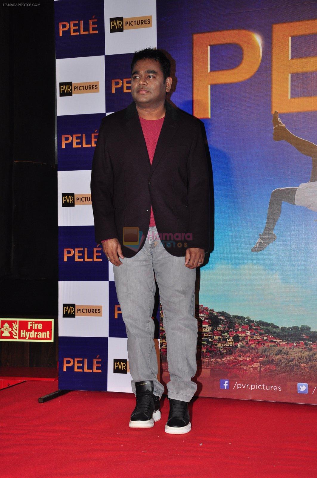 A R Rahman at Pele launch on 8th May 2016