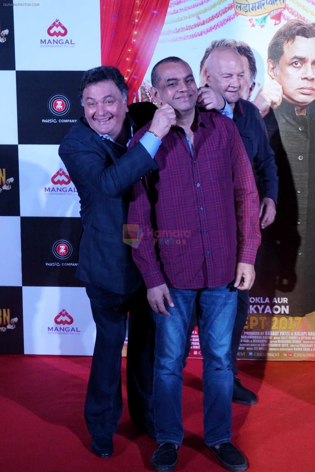 Rishi Kapoor, Paresh Rawal at the Trailer Launch Of Film Patel Ki Punjabi Shaadi on 22nd Aug 2017