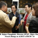 Rajan Chaughule, Director, BVSP , Rajev Paul &  Viveck Shettyy at ALBUS ATRUM Æ16_1